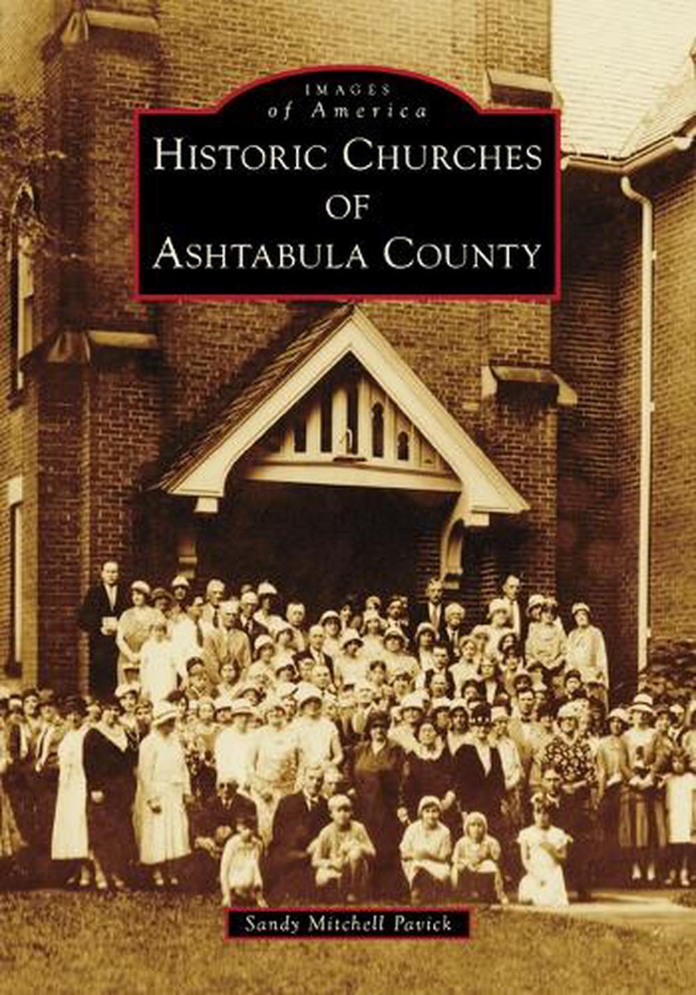 Historic Churches of Ashtabula County, 9781467161916