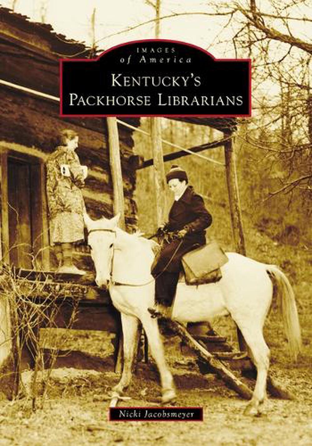 Kentucky's Packhorse Librarians, 9781467162180
