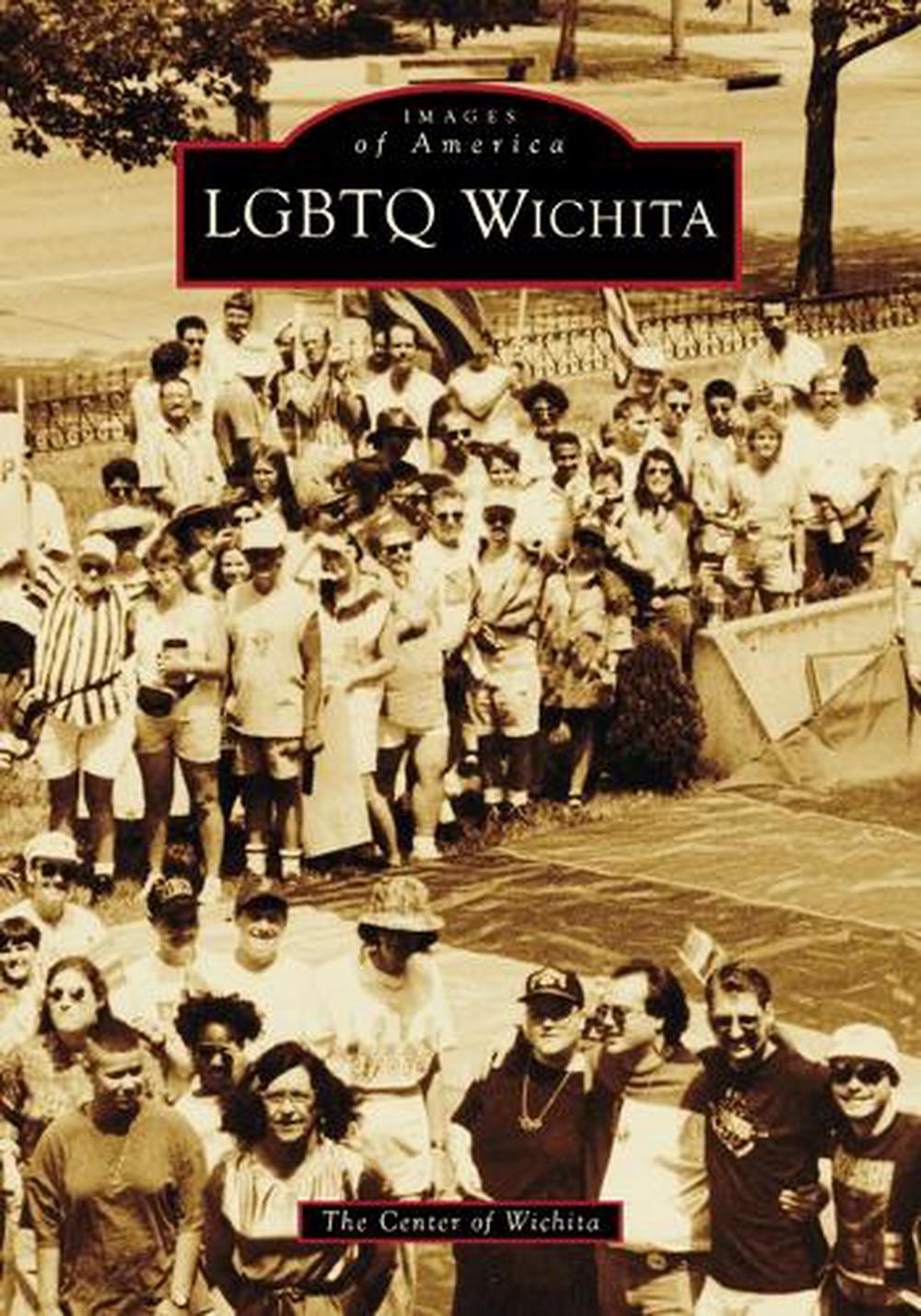 LGBTQ Wichita, 9781467162494