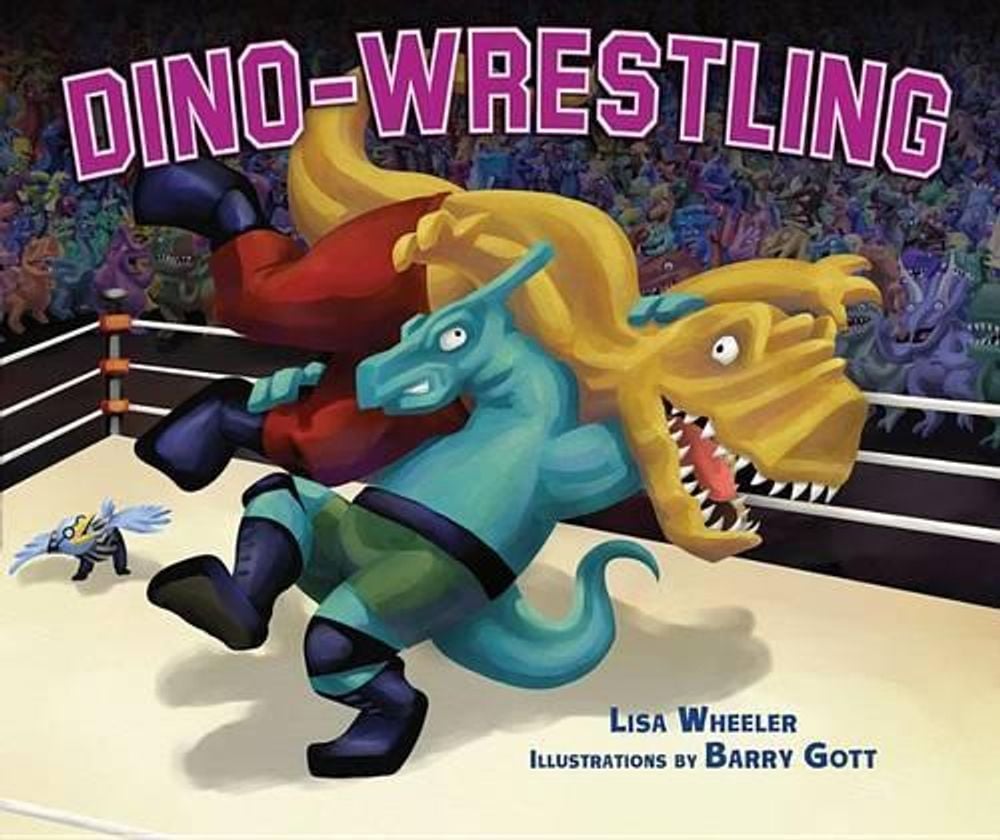 Dino-Wrestling by Lisa Wheeler - ISBN: 9781467702126
