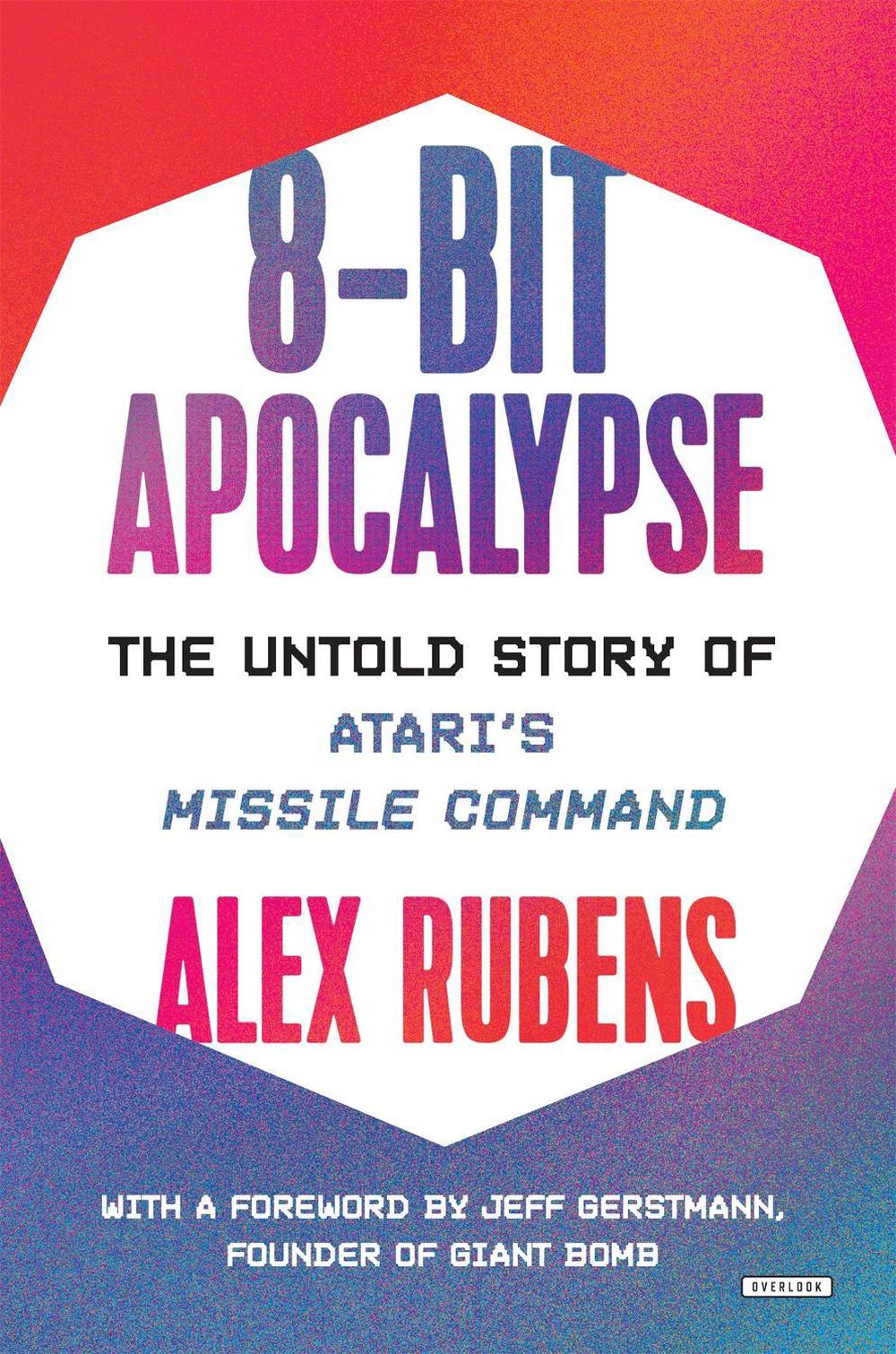 8-Bit Apocalypse by Alex Rubens - ISBN: 9781468316445