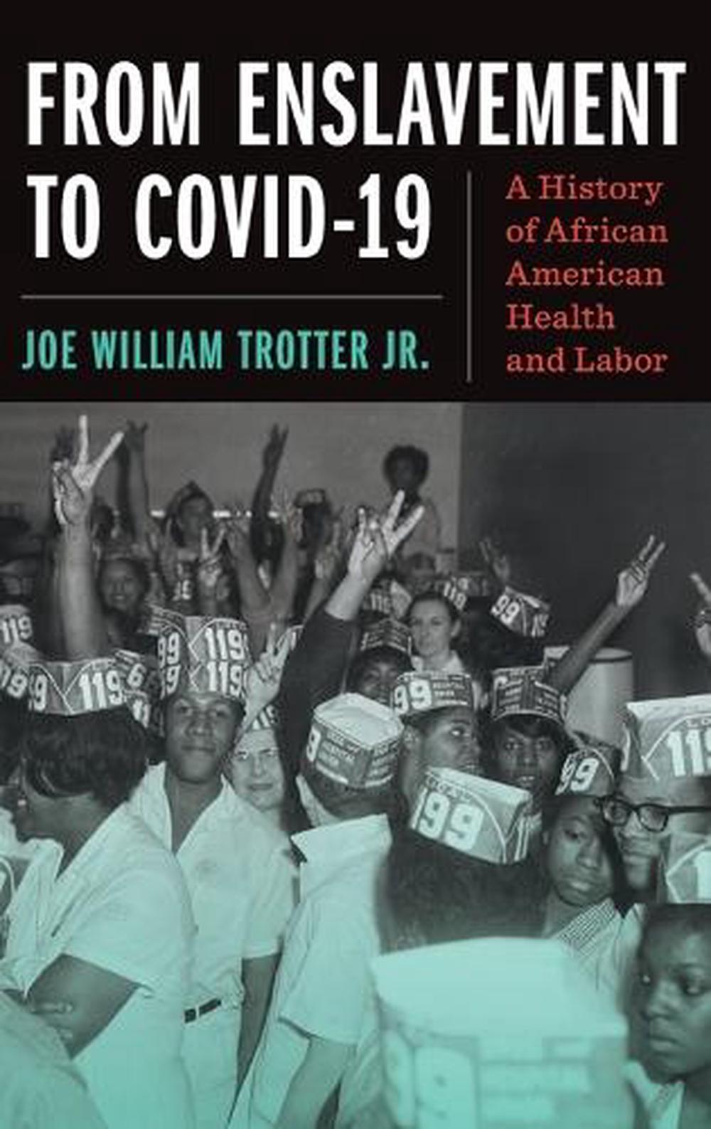 From Enslavement to COVID-19, 9781469690841