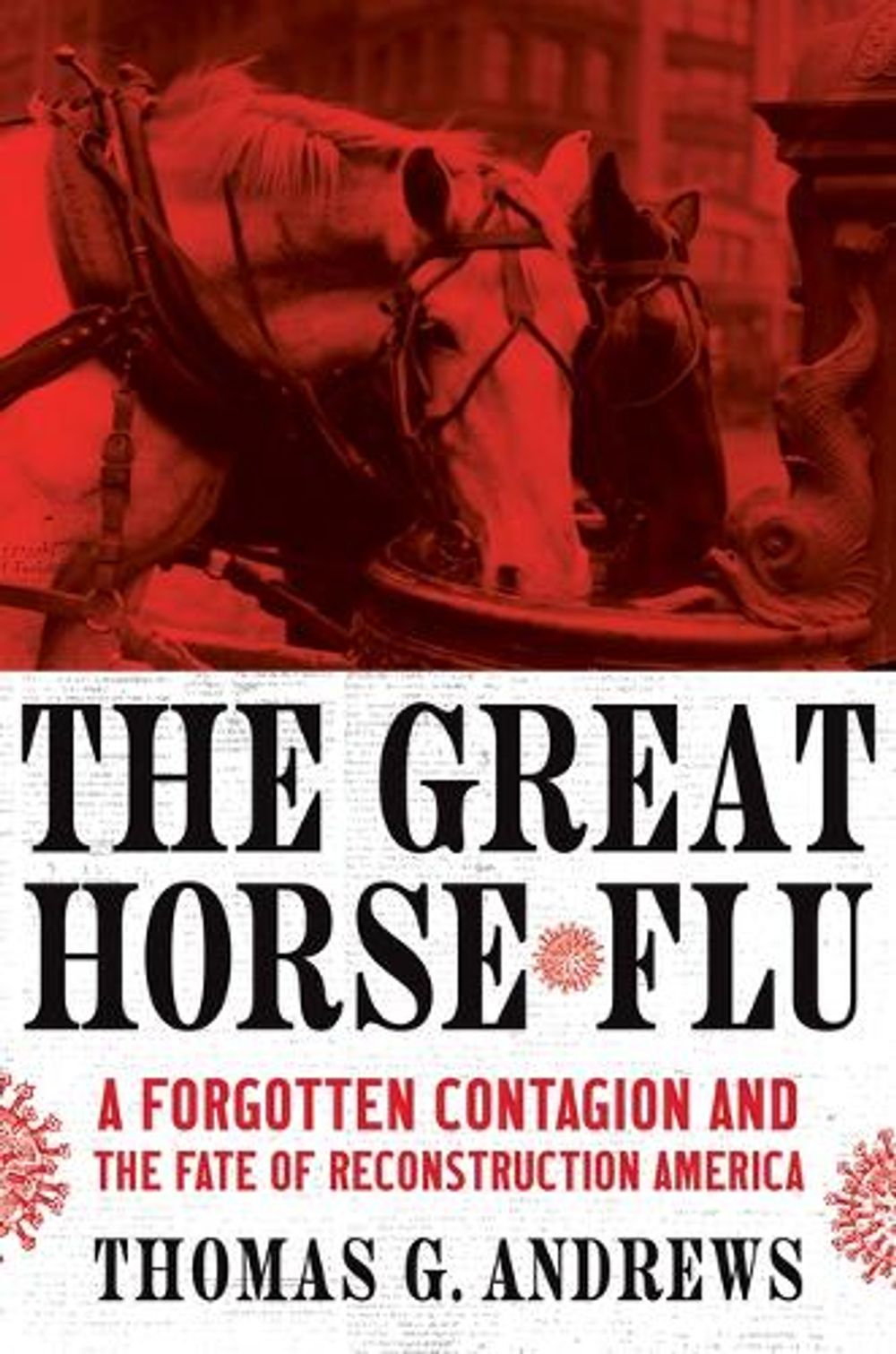 The Great Horse Flu by Thomas G. Andrews - ISBN: 9781469698434