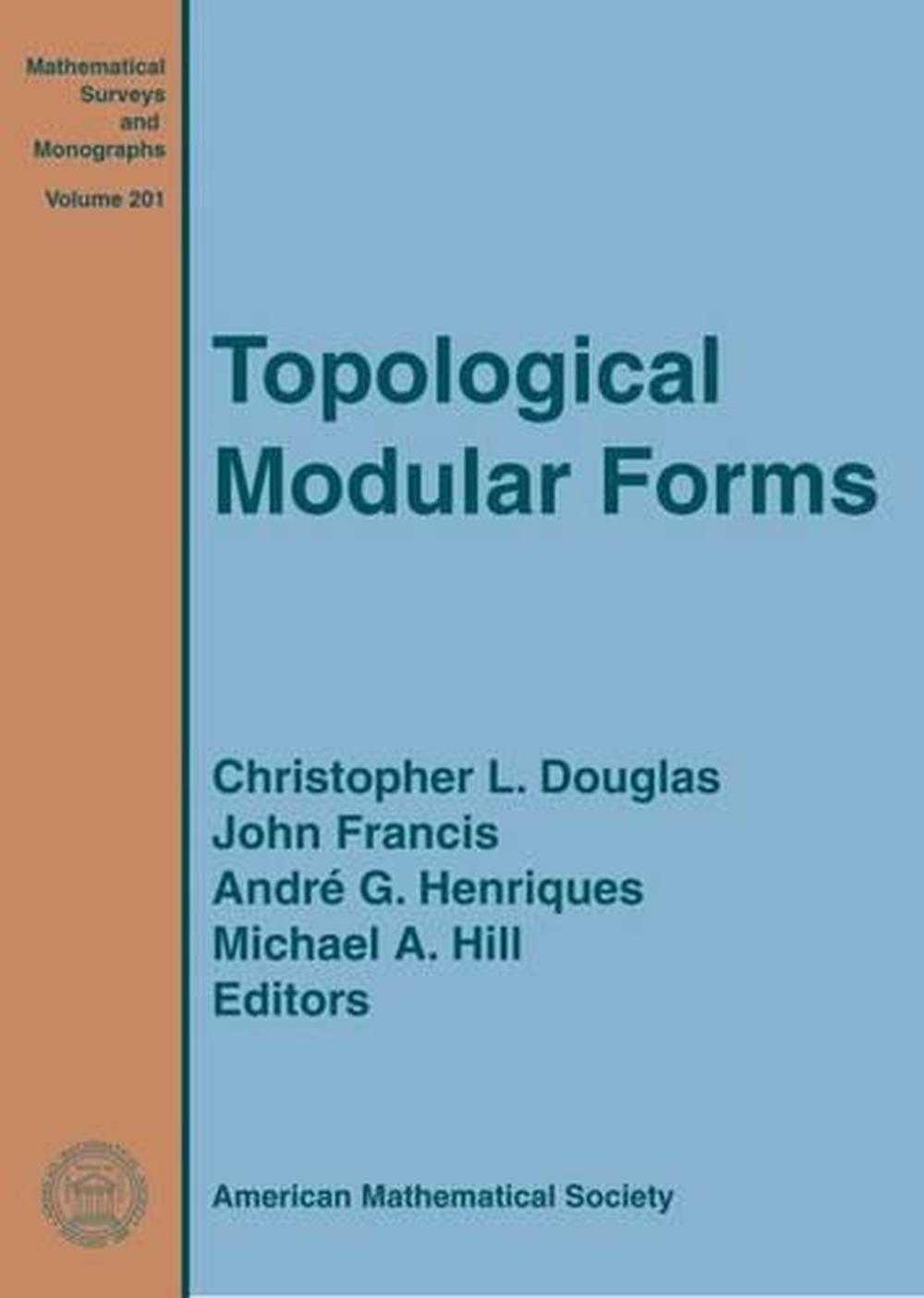 Topological Modular Forms by Christopher L. Douglas, Hardcover