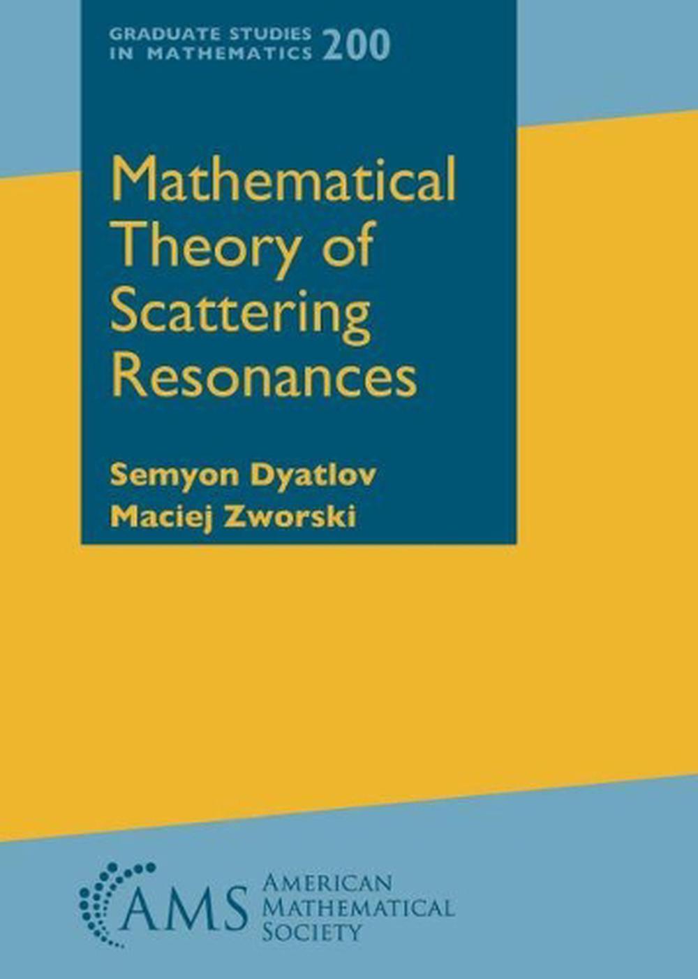 Mathematical Theory of Scattering Resonances, 9781470443665