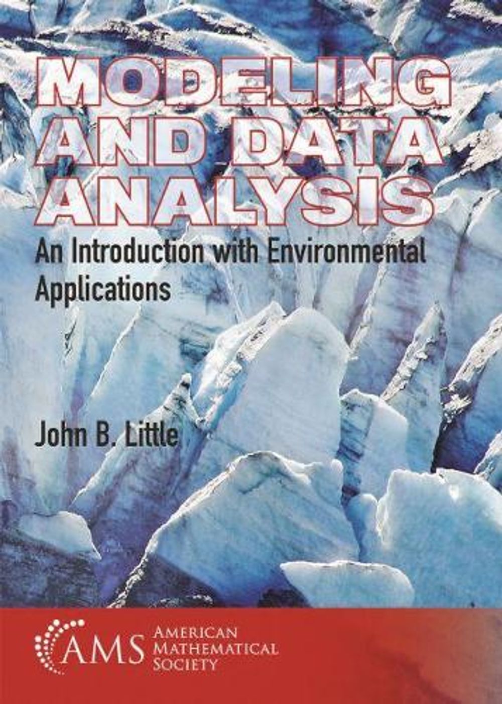 Modeling and Data Analysis by John B. Little - ISBN: 9781470448691