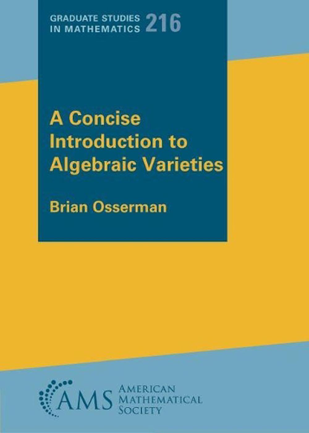 A Concise Introduction to Algebraic Varieties, 9781470466657