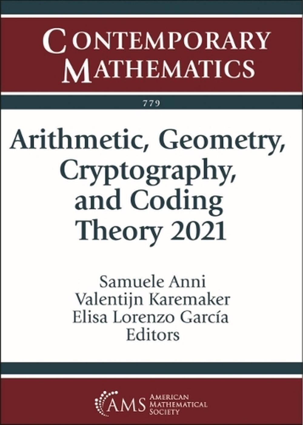 Arithmetic, Geometry, Cryptography, and Coding Theory 2021, 9781470467944