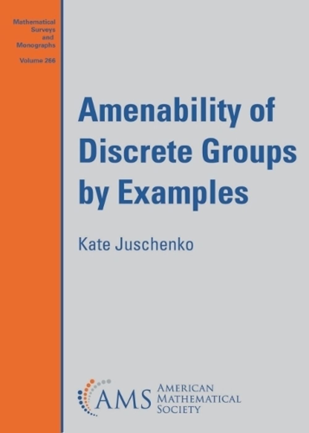 Amenability of Discrete Groups by Examples by Kate Juschenko - ISBN: 9781470470326