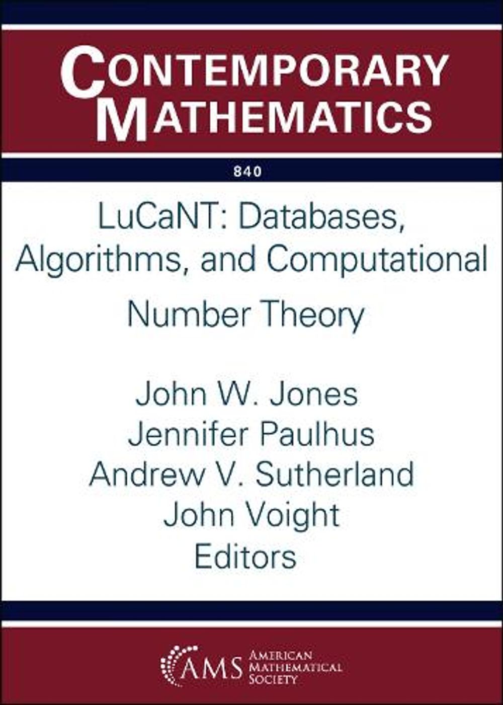 LuCaNT: Databases, Algorithms, and Computational Number Theory by John W. Jones - ISBN: 9781470480325