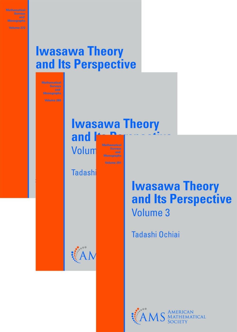 Iwasawa Theory and Its Perspective (Volumes 1-3), 9781470481773