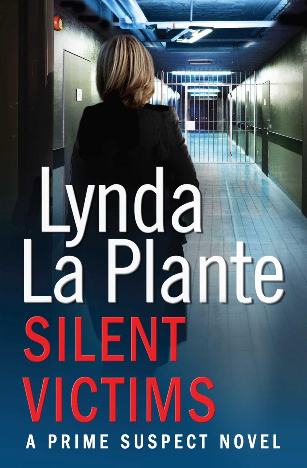 Prime Suspect 3: Silent Victims by Lynda La Plante - ISBN: 9781471114946