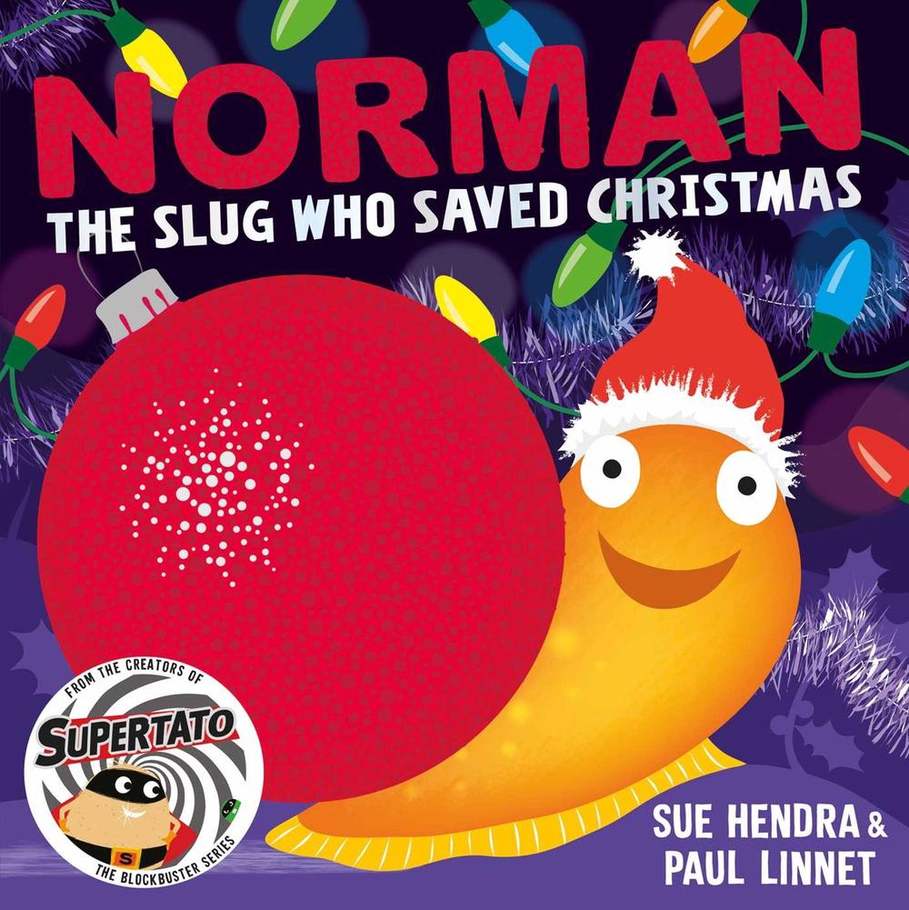 Norman the Slug Who Saved Christmas by Sue Hendra - ISBN: 9781471120978