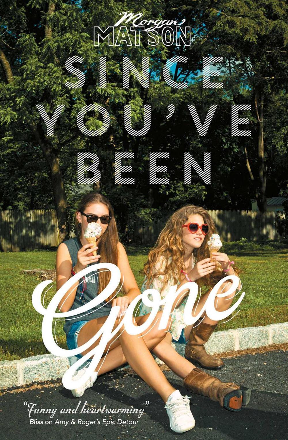 Since You've Been Gone by Morgan Matson - ISBN: 9781471122668