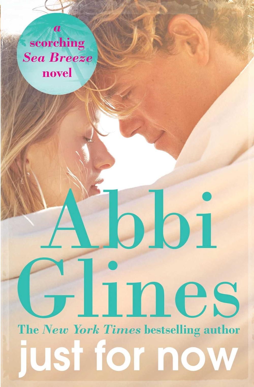 Just for Now by Abbi Glines - ISBN: 9781471124327