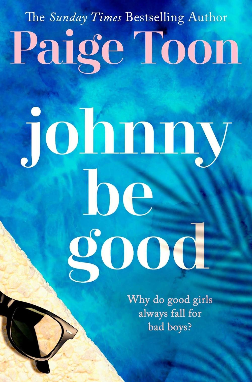 Johnny Be Good by Paige Toon - ISBN: 9781471129575