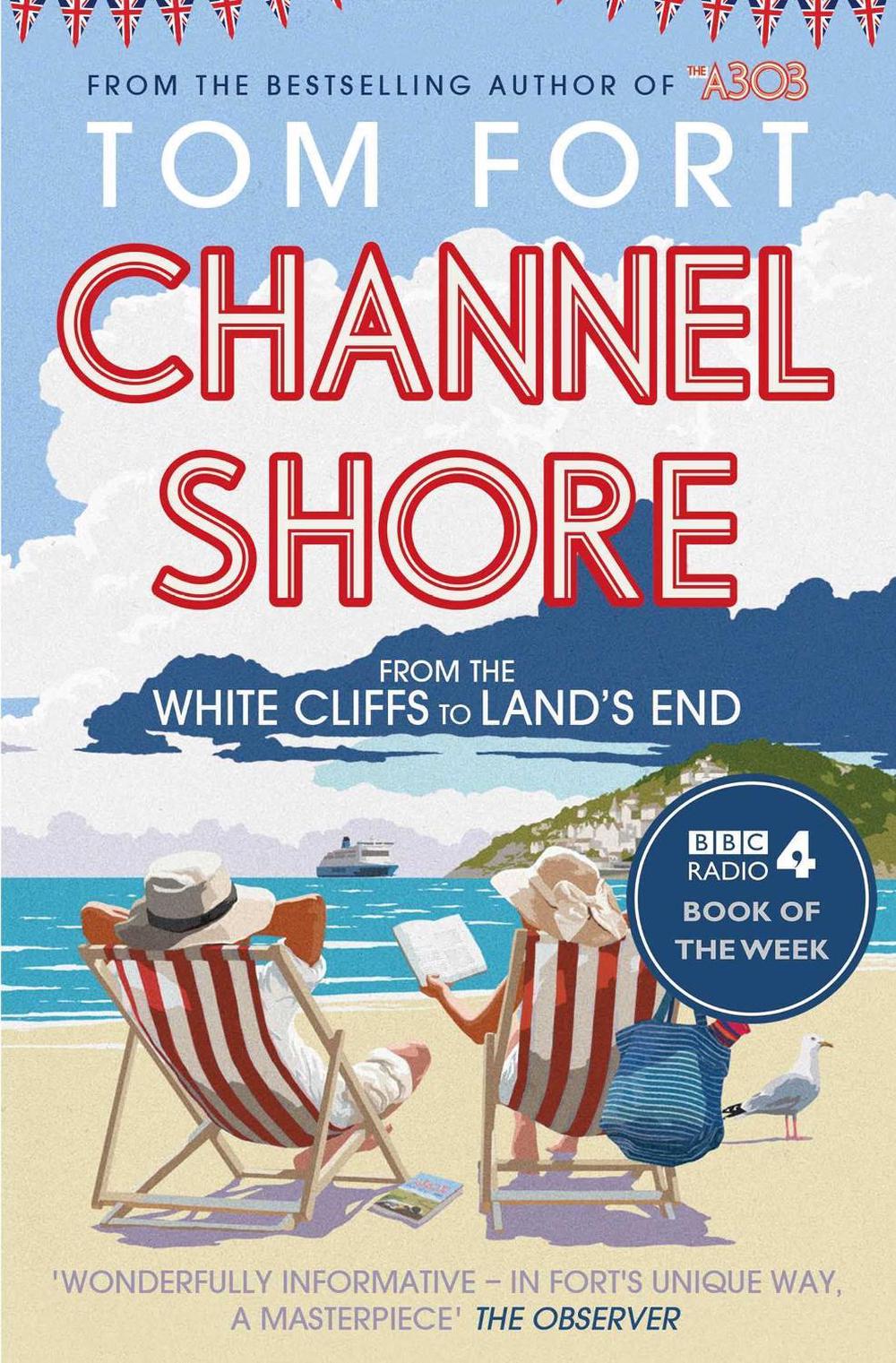 Channel Shore by Tom Fort - ISBN: 9781471129735