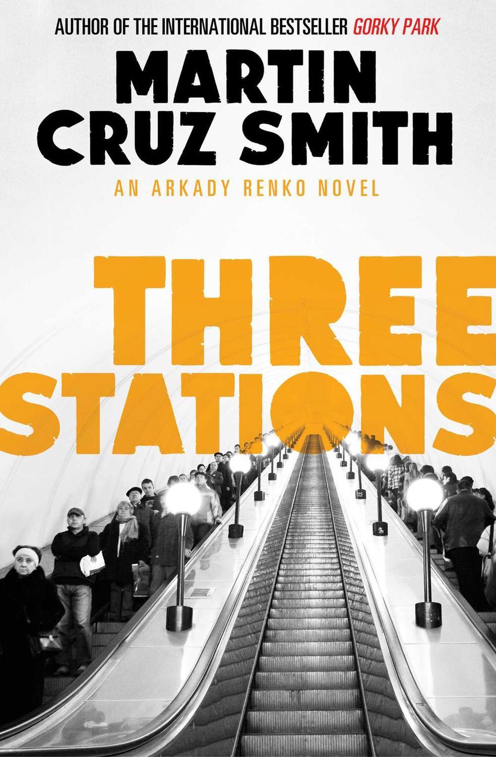 Three Stations by Martin Cruz Smith - ISBN: 9781471131165