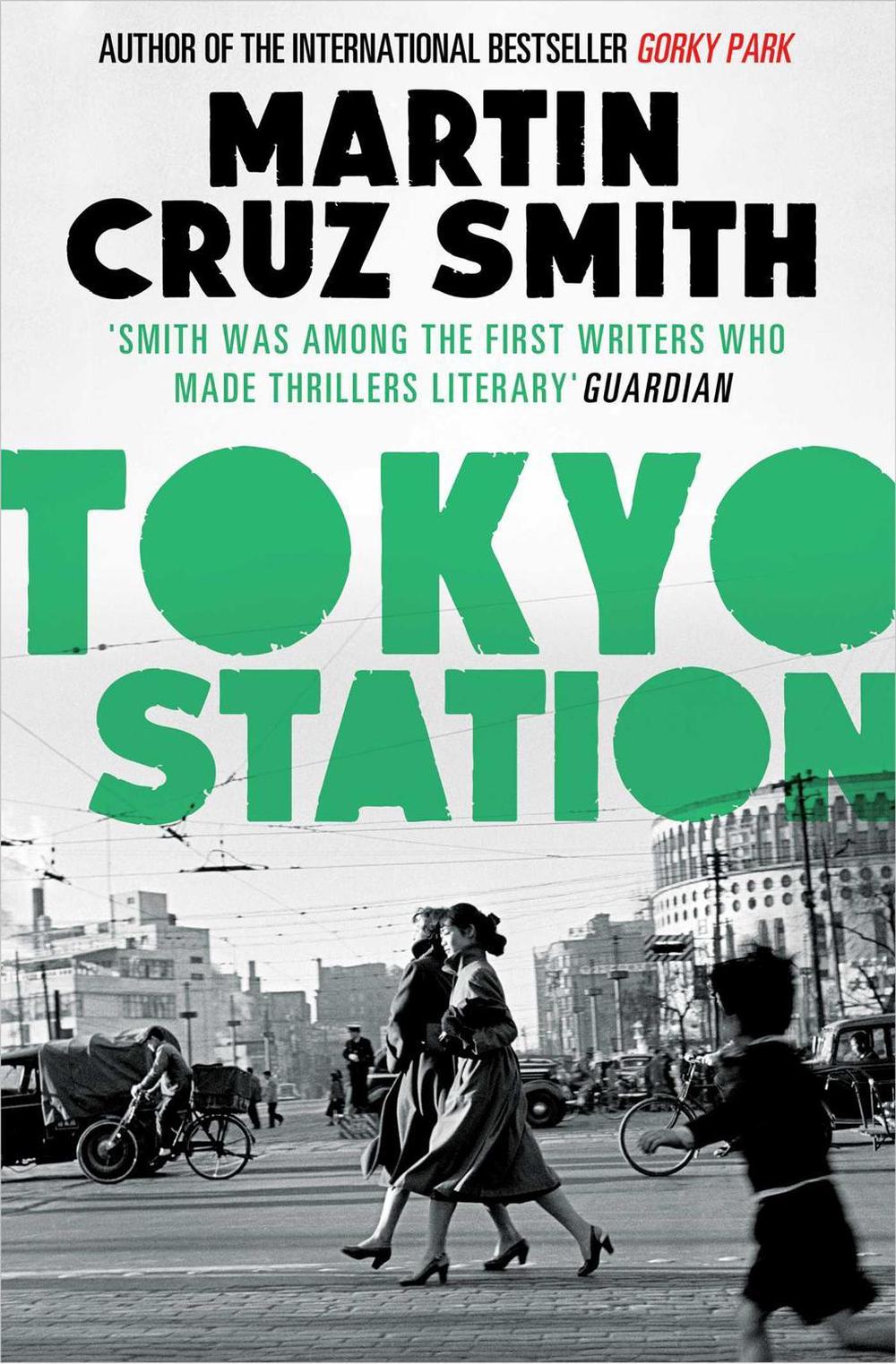 Tokyo Station by Martin Cruz Smith - ISBN: 9781471131202