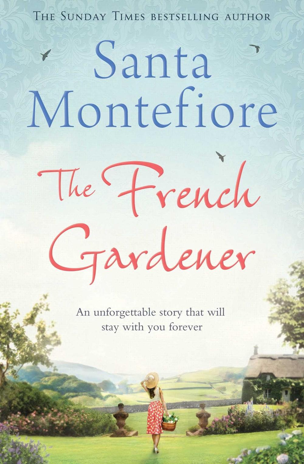 The French Gardener by Santa Montefiore - ISBN: 9781471131981