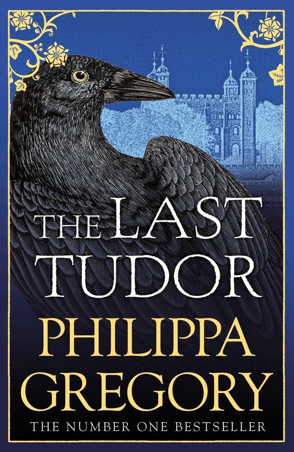 The Last Tudor - Plantagenet and Tudor Novels (Book 14) by Philippa Gregory - ISBN: 9781471133077