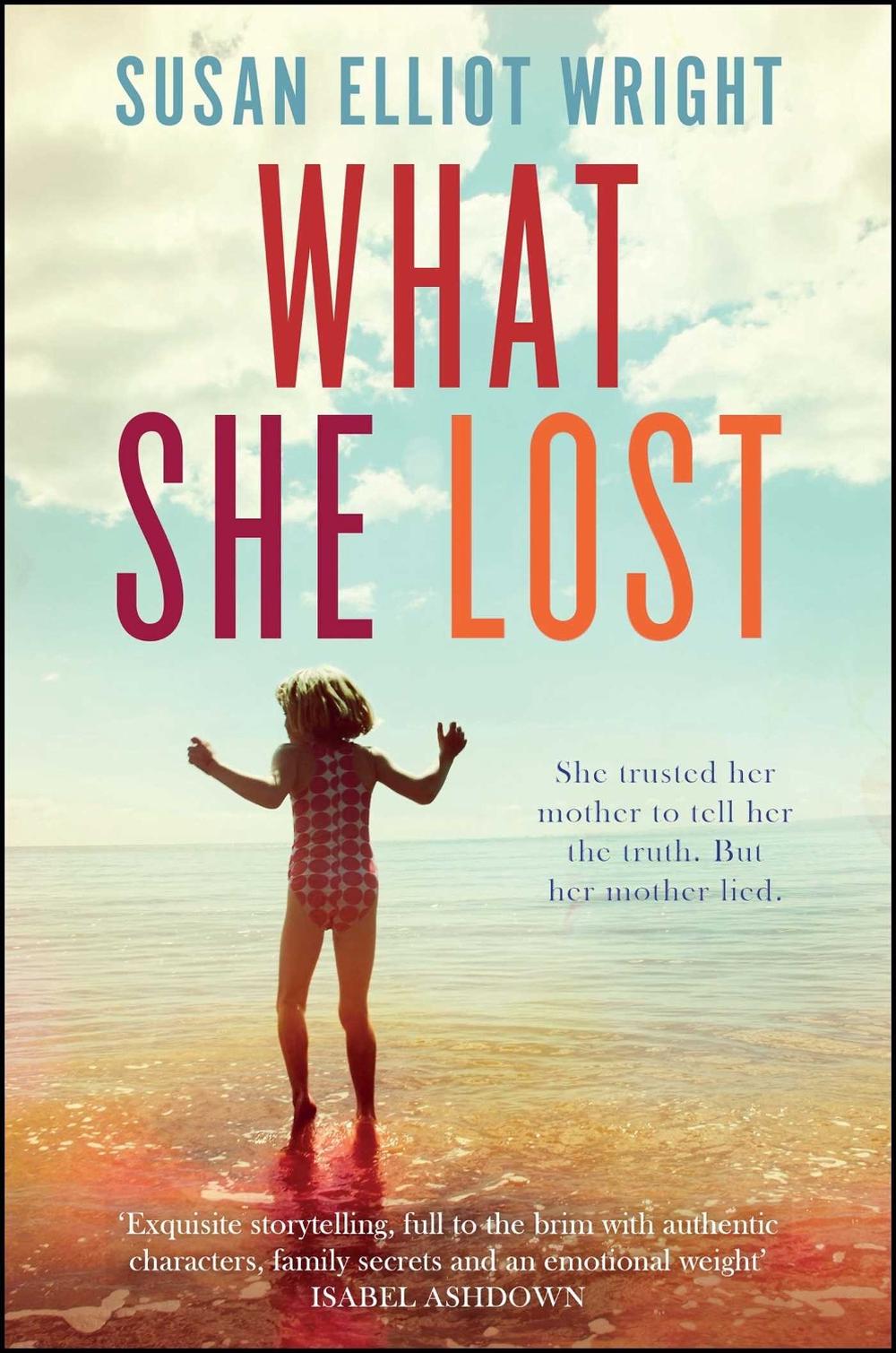 What She Lost by Susan Elliot Wright - ISBN: 9781471134524