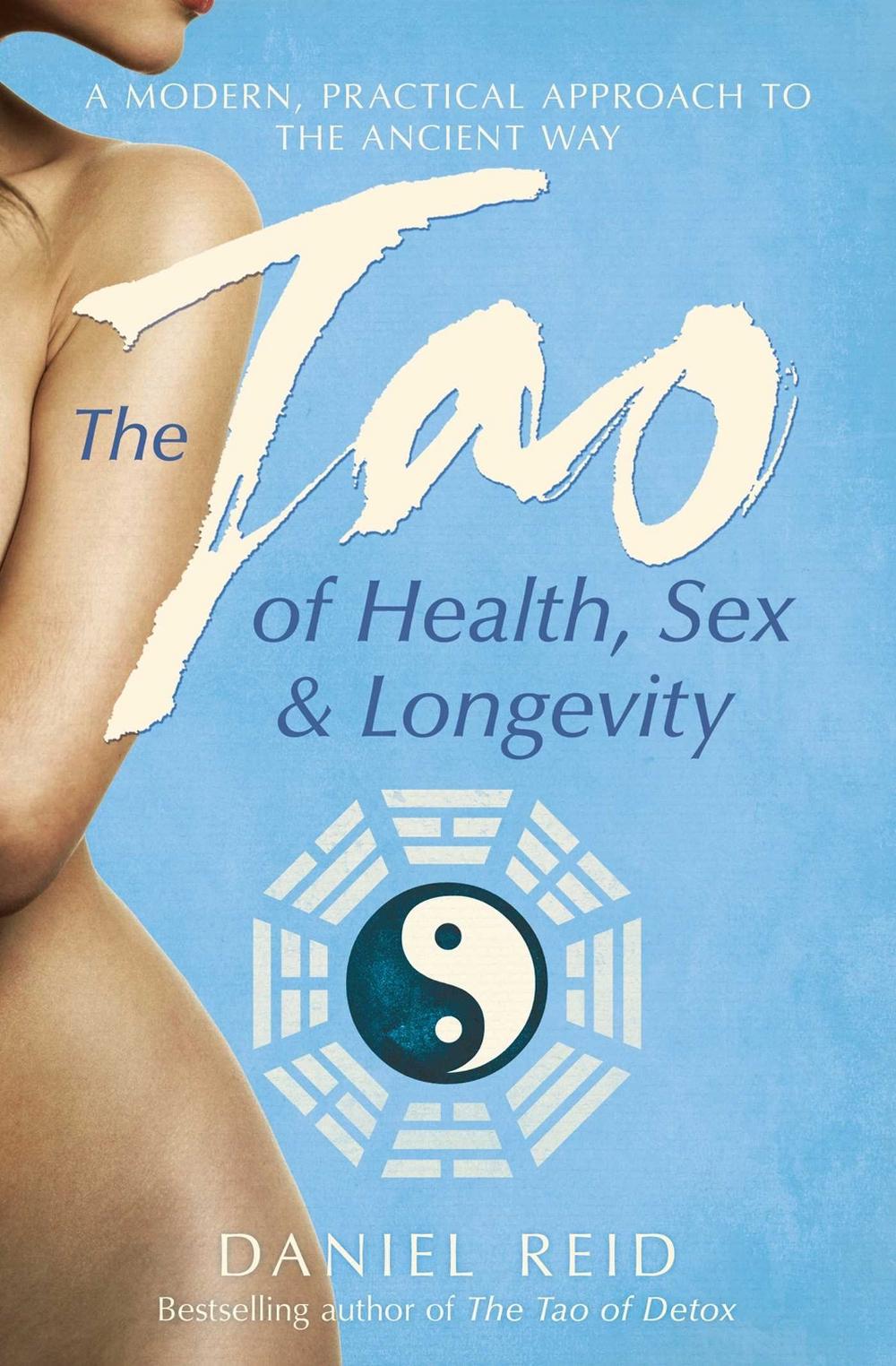 The Tao Of Health, Sex And Longevity, 9781471136504