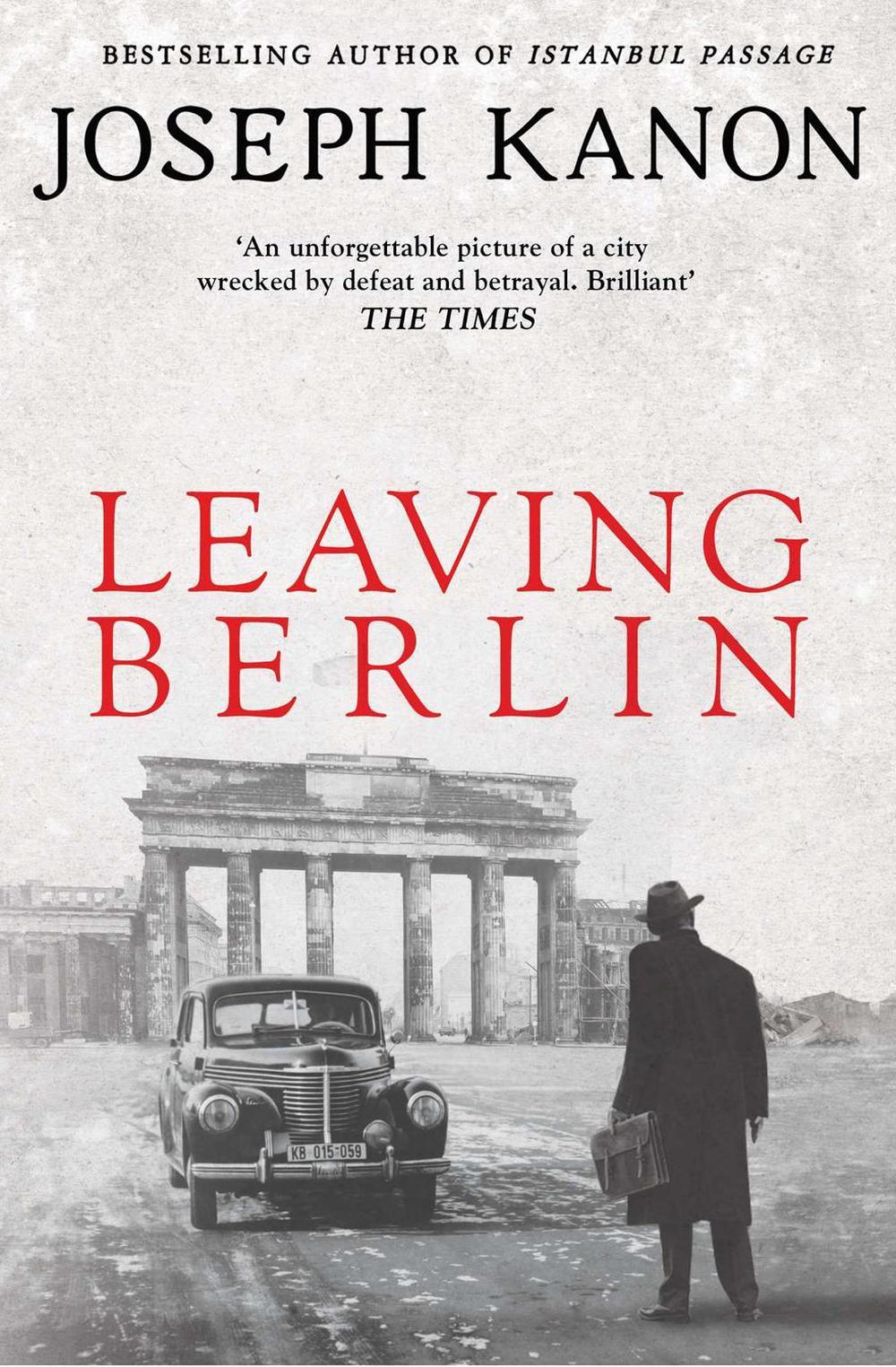 Leaving Berlin by Joseph Kanon - ISBN: 9781471137068