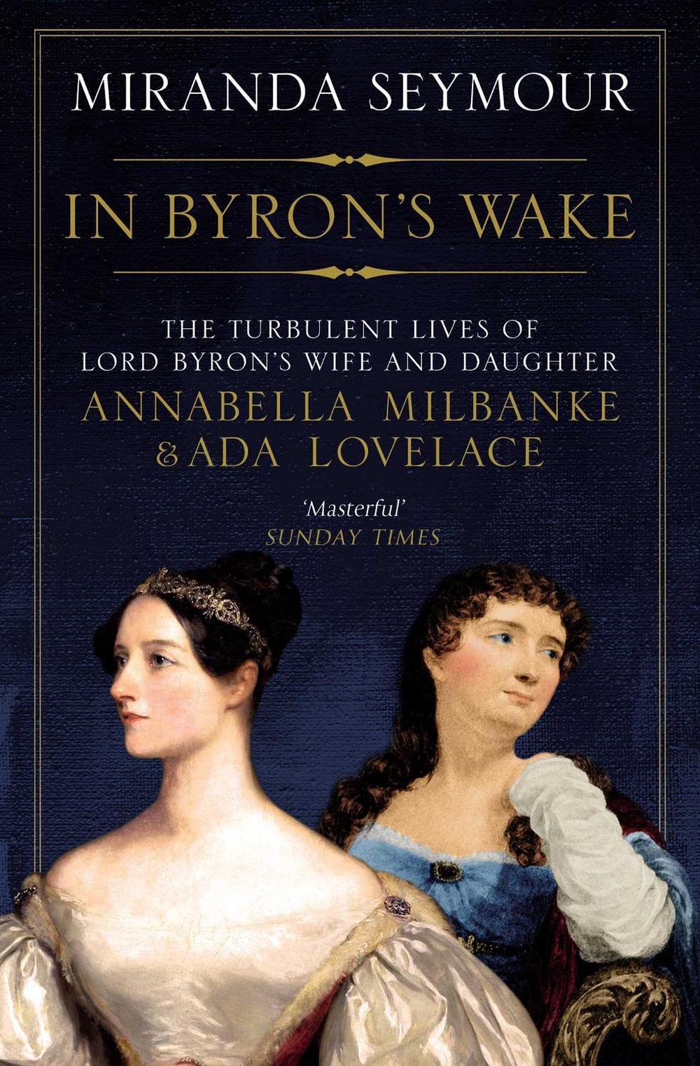 In Byron's Wake by Miranda Seymour - ISBN: 9781471138584