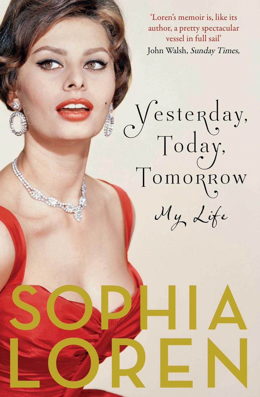 Yesterday, Today, Tomorrow by Sophia Loren - ISBN: 9781471140747