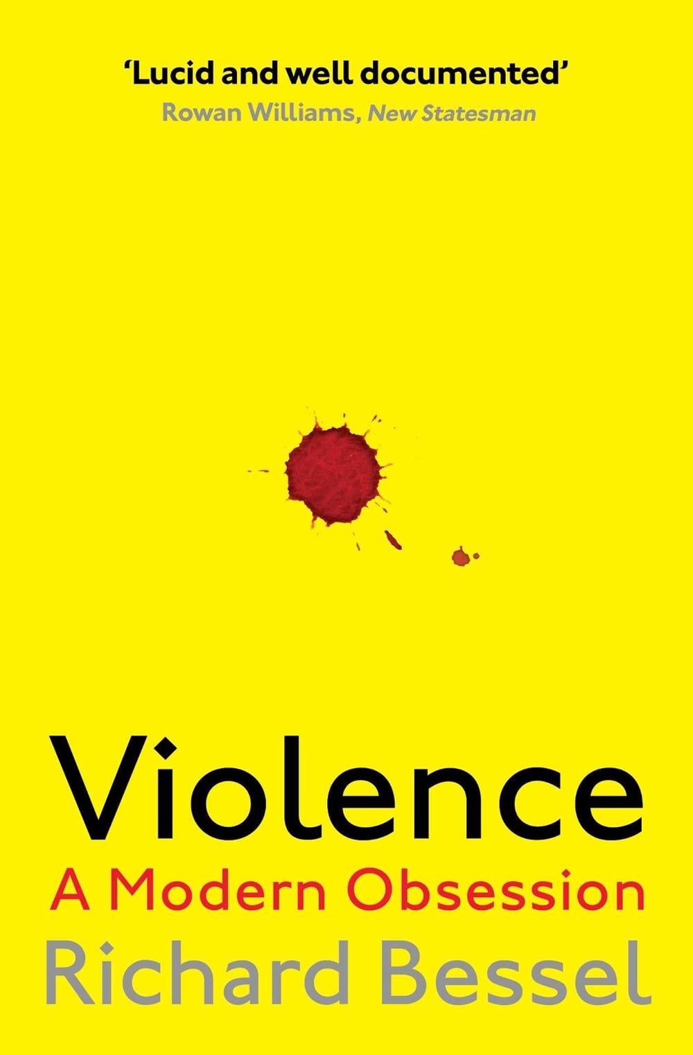 Violence by Richard Bessel - ISBN: 9781471147920