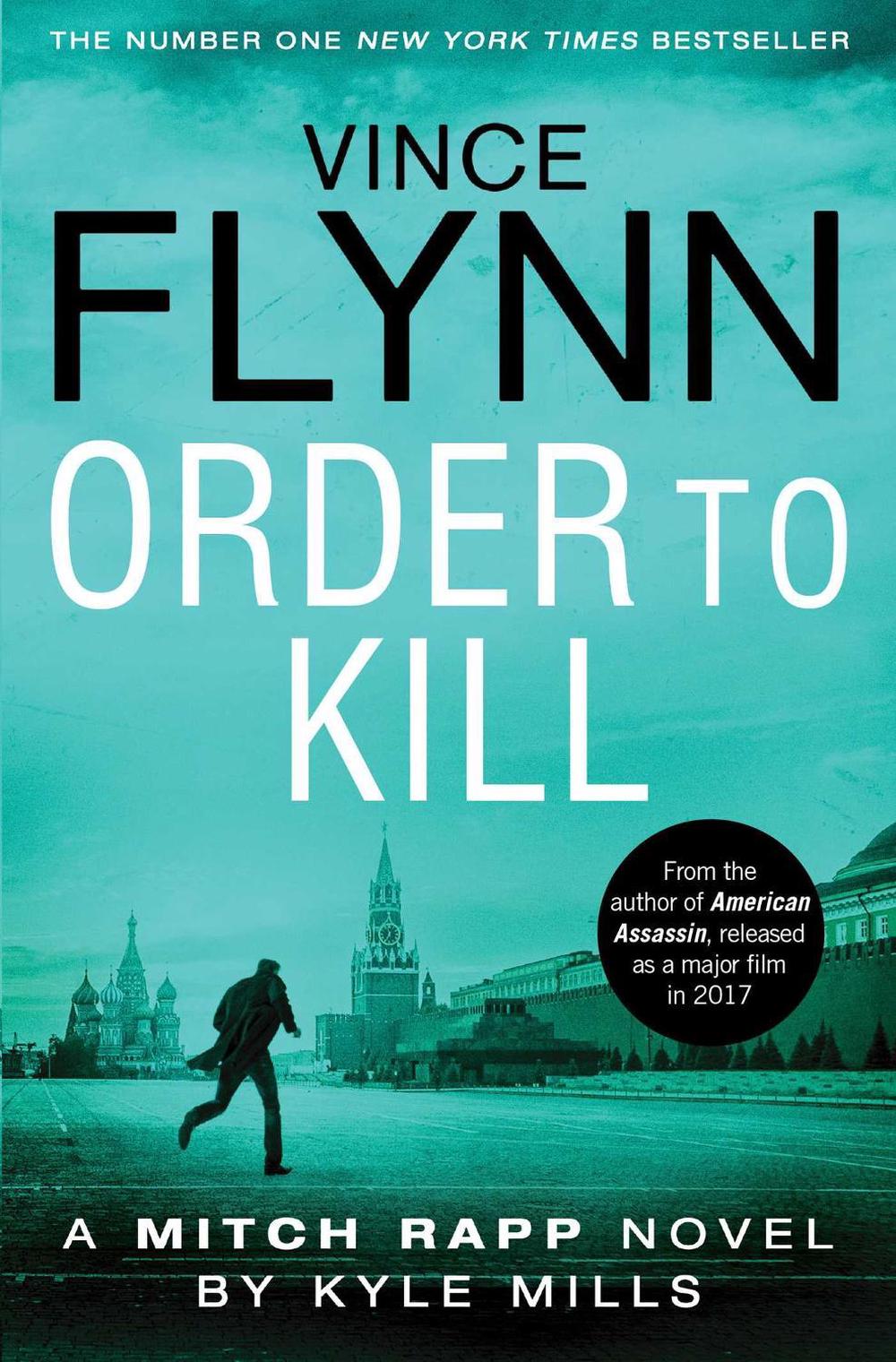 Order to Kill by Vince Flynn - ISBN: 9781471148323