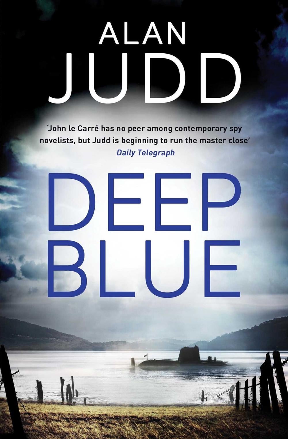 Deep Blue by Alan Judd - ISBN: 9781471150654