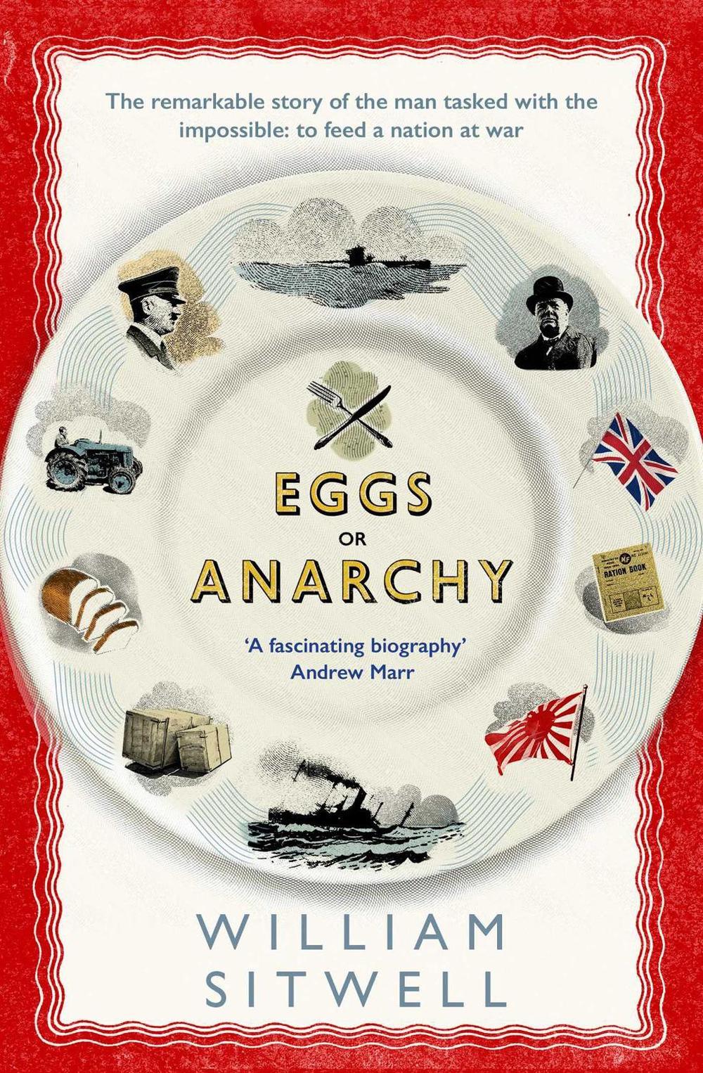 Eggs or Anarchy by William Sitwell - ISBN: 9781471151071