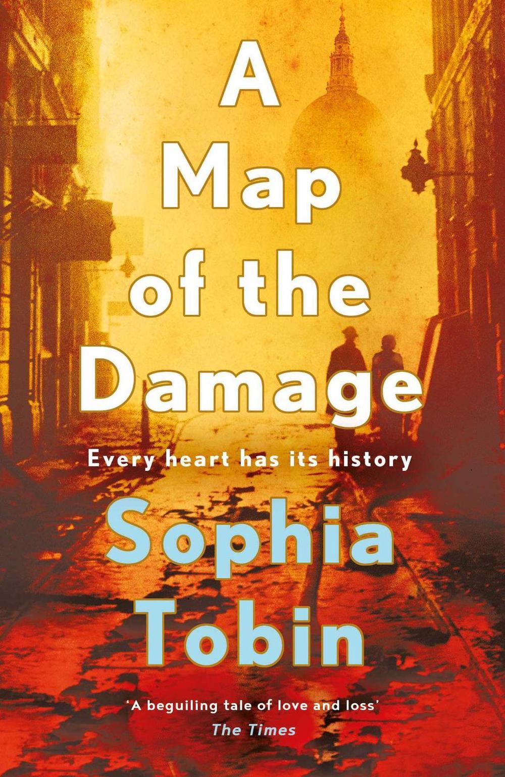 A Map of the Damage by Sophia Tobin - ISBN: 9781471151668