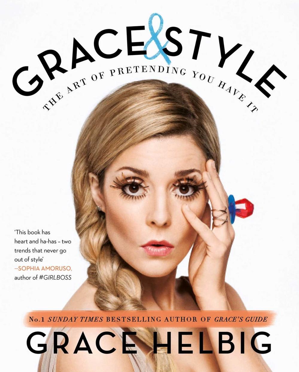 Grace & Style by Grace Helbig - ISBN: 9781471152511