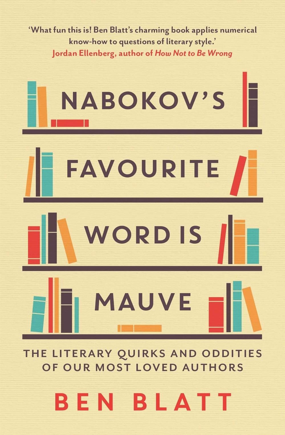Nabokov's Favourite Word Is Mauve by Ben Blatt - ISBN: 9781471152832