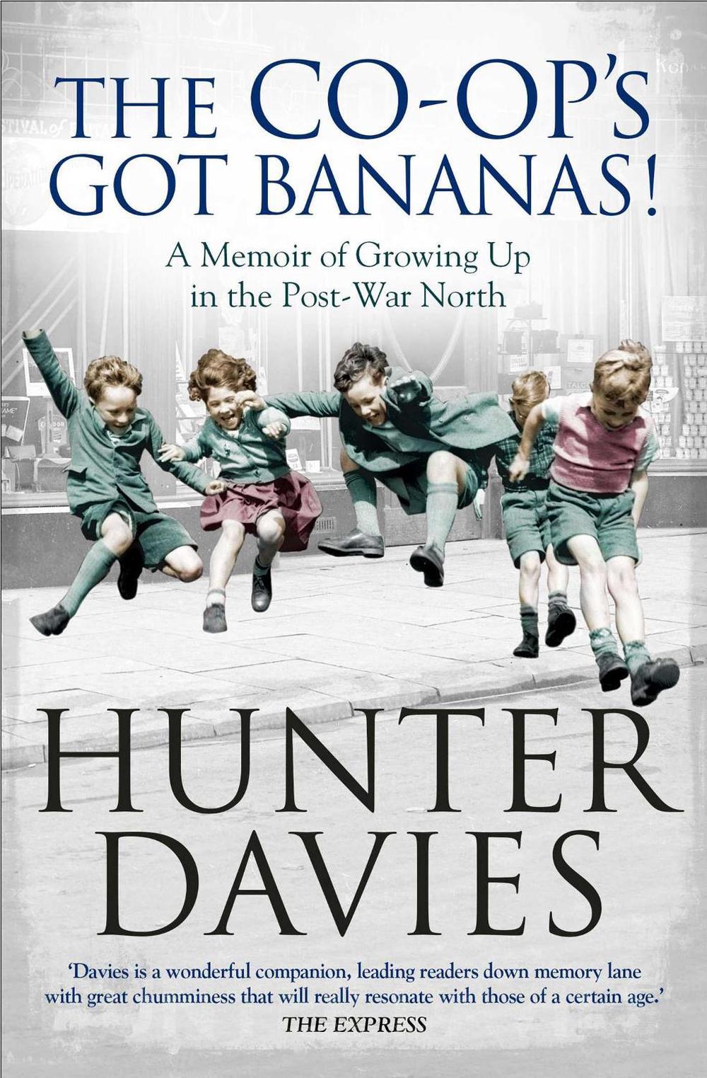 The Co-Op's Got Bananas by Hunter Davies - ISBN: 9781471153419