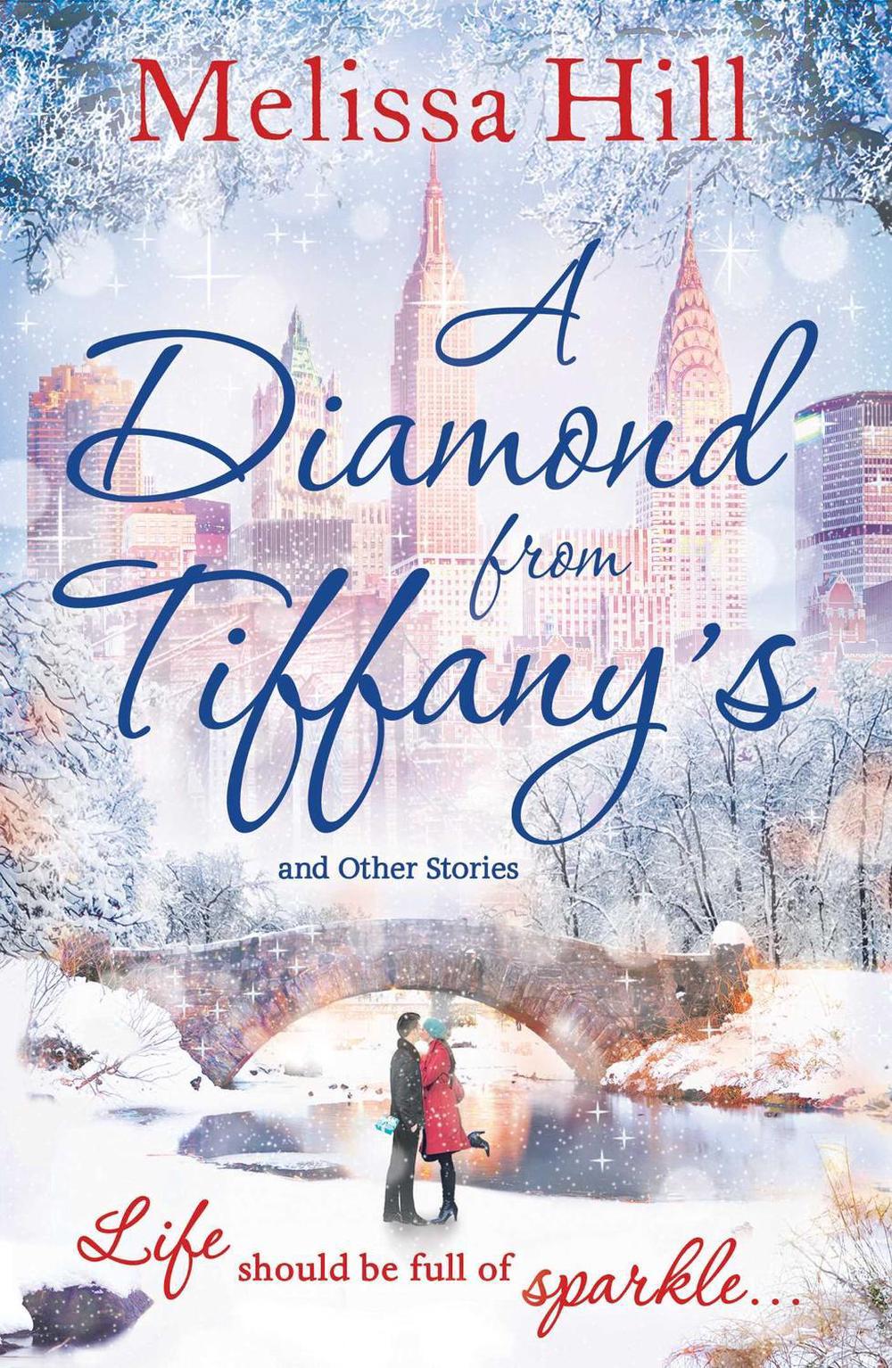 A Diamond from Tiffany's by Melissa Hill - ISBN: 9781471153709