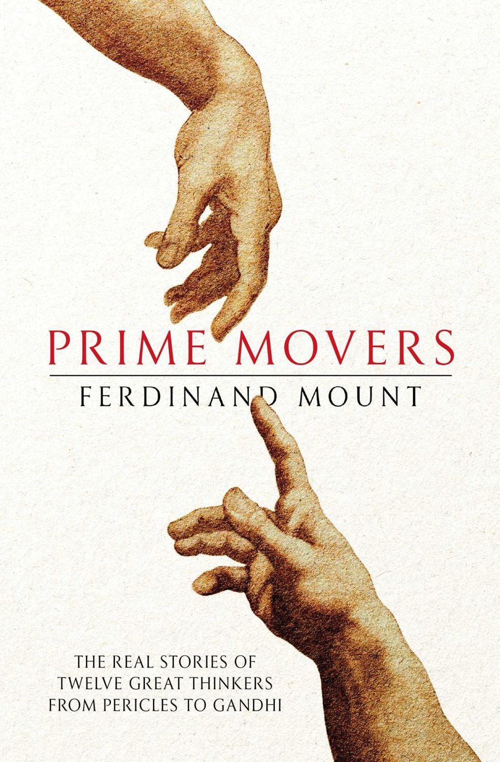 Prime Movers by Ferdinand Mount - ISBN: 9781471156014