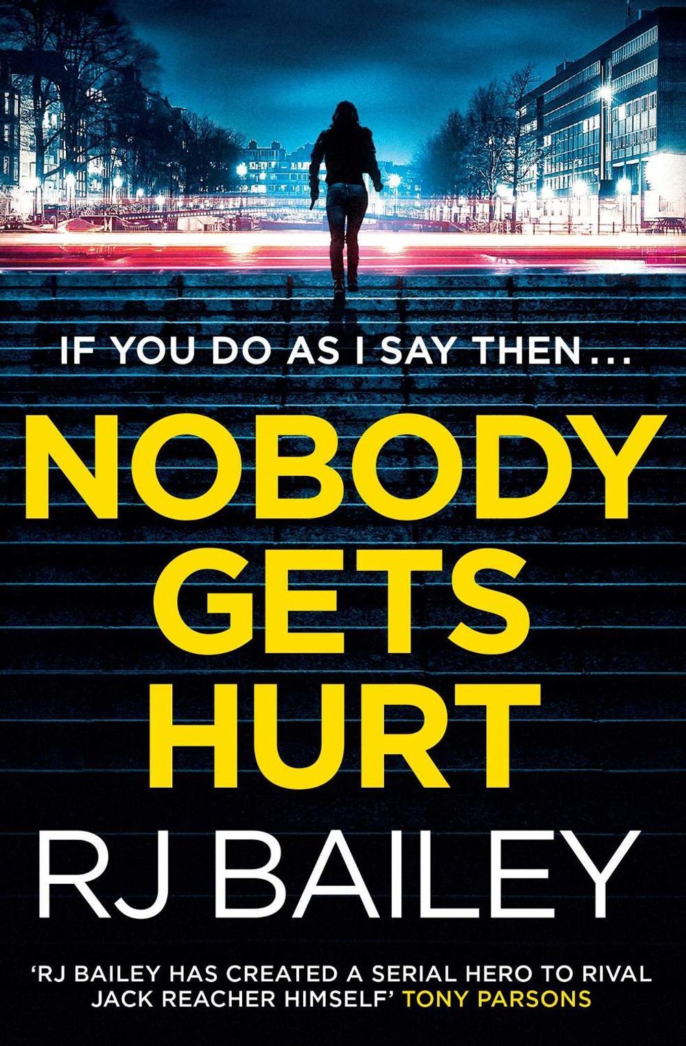 Nobody Gets Hurt by RJ Bailey - ISBN: 9781471157196