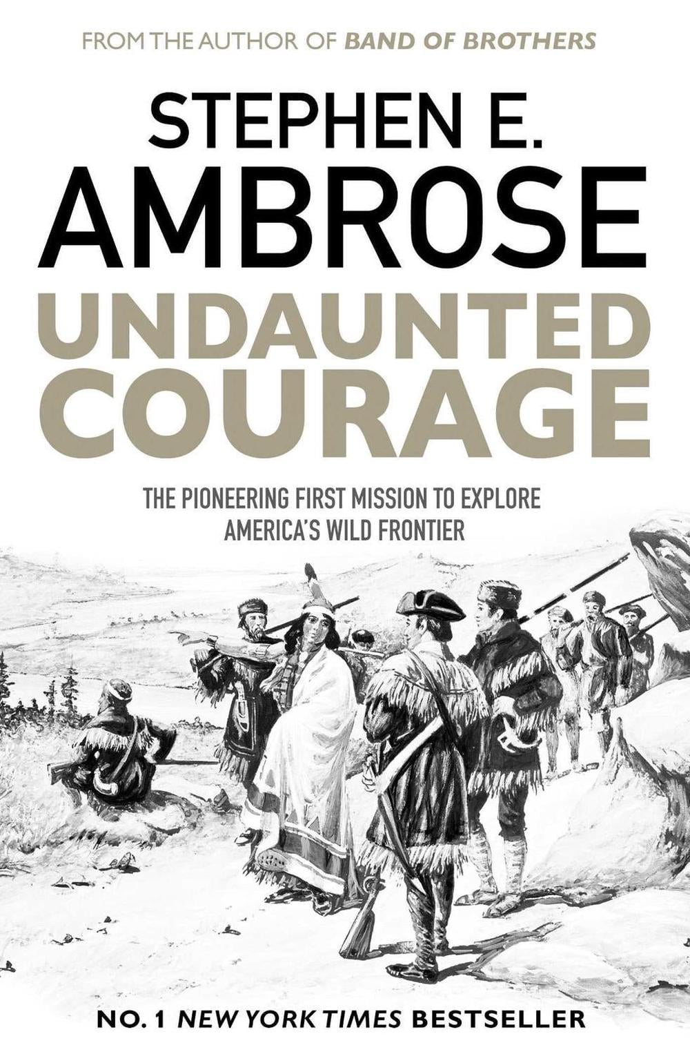 Undaunted Courage by Stephen E. Ambrose - ISBN: 9781471160783