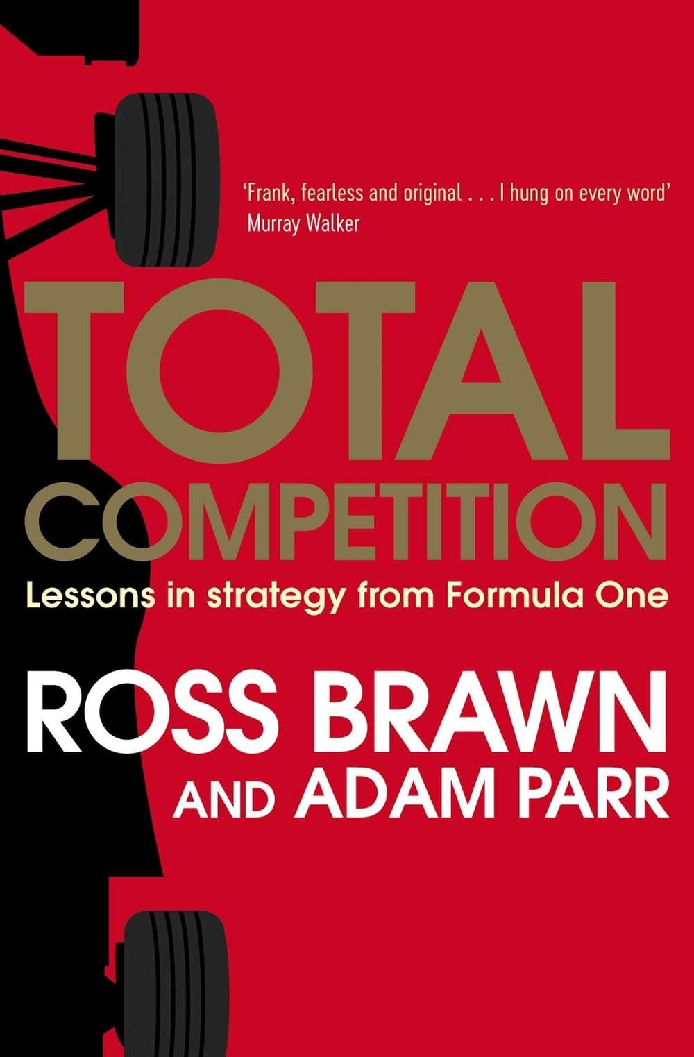 Total Competition by Ross Brawn - ISBN: 9781471162381