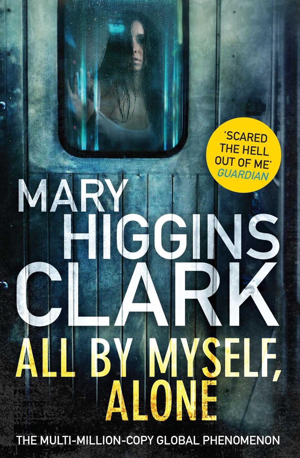 All By Myself, Alone by Mary Higgins Clark - ISBN: 9781471162848