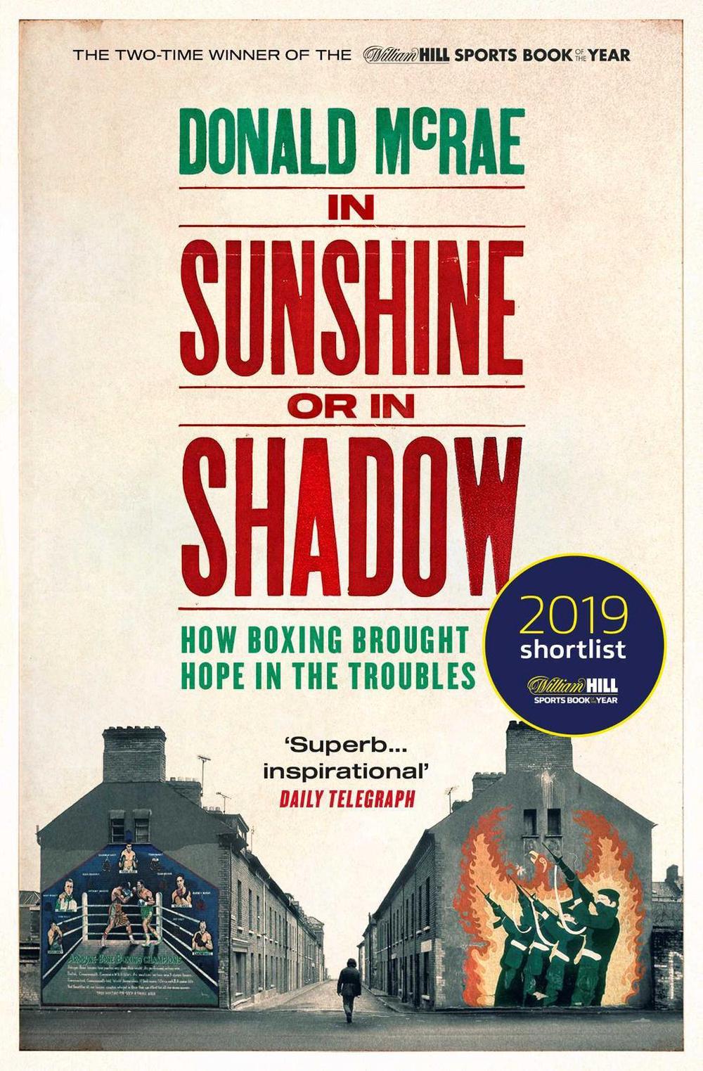 In Sunshine or in Shadow by Donald McRae - ISBN: 9781471163135