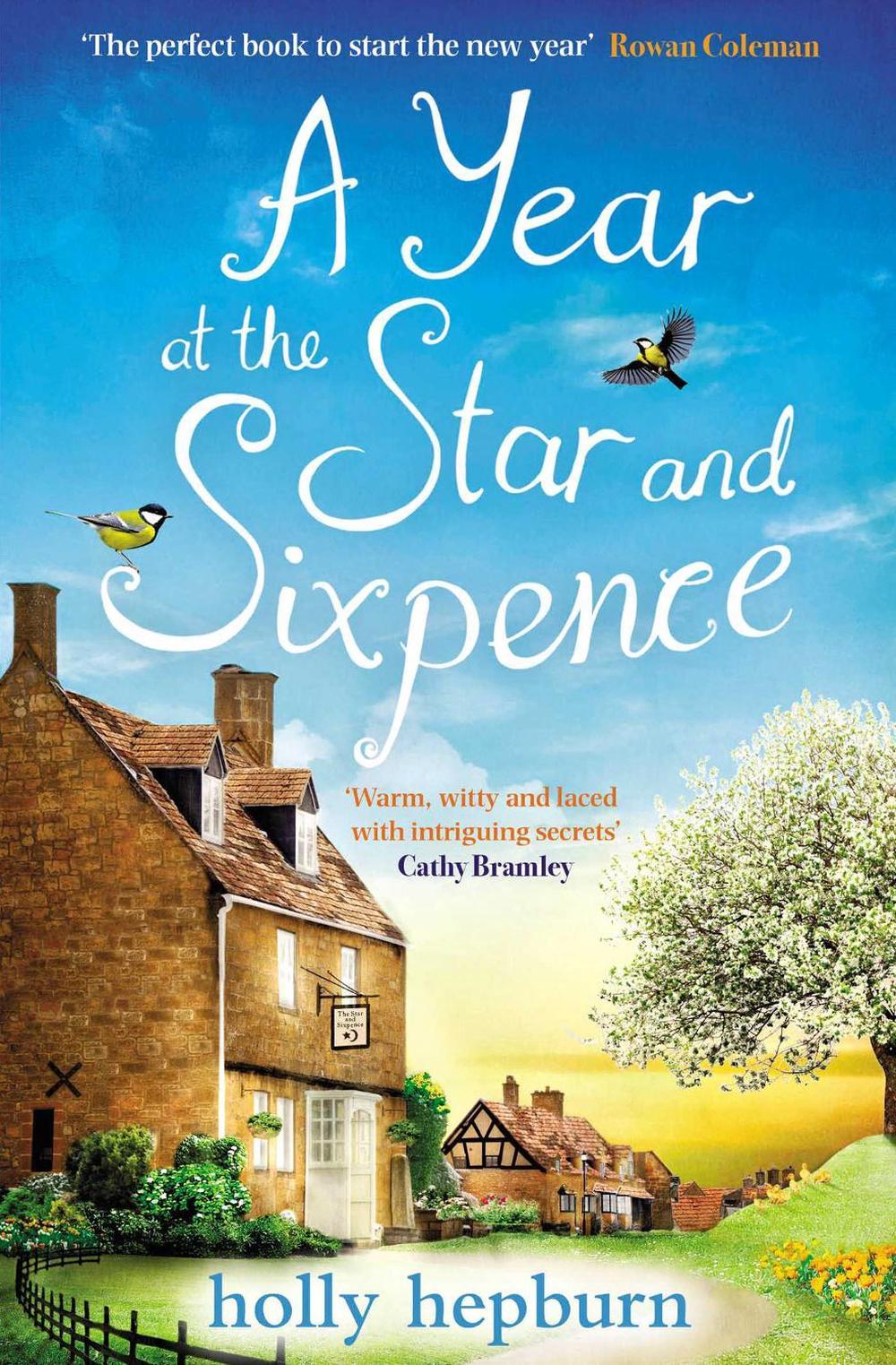 A Year at the Star and Sixpence by Holly Hepburn - ISBN: 9781471163142
