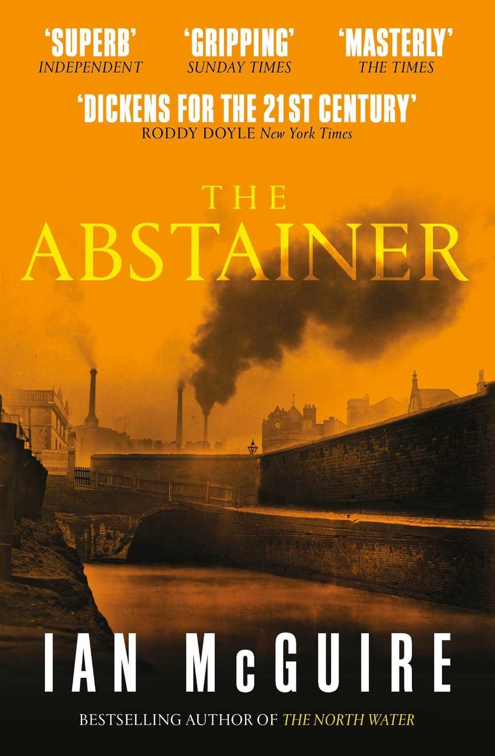 The Abstainer by Ian McGuire - ISBN: 9781471163623