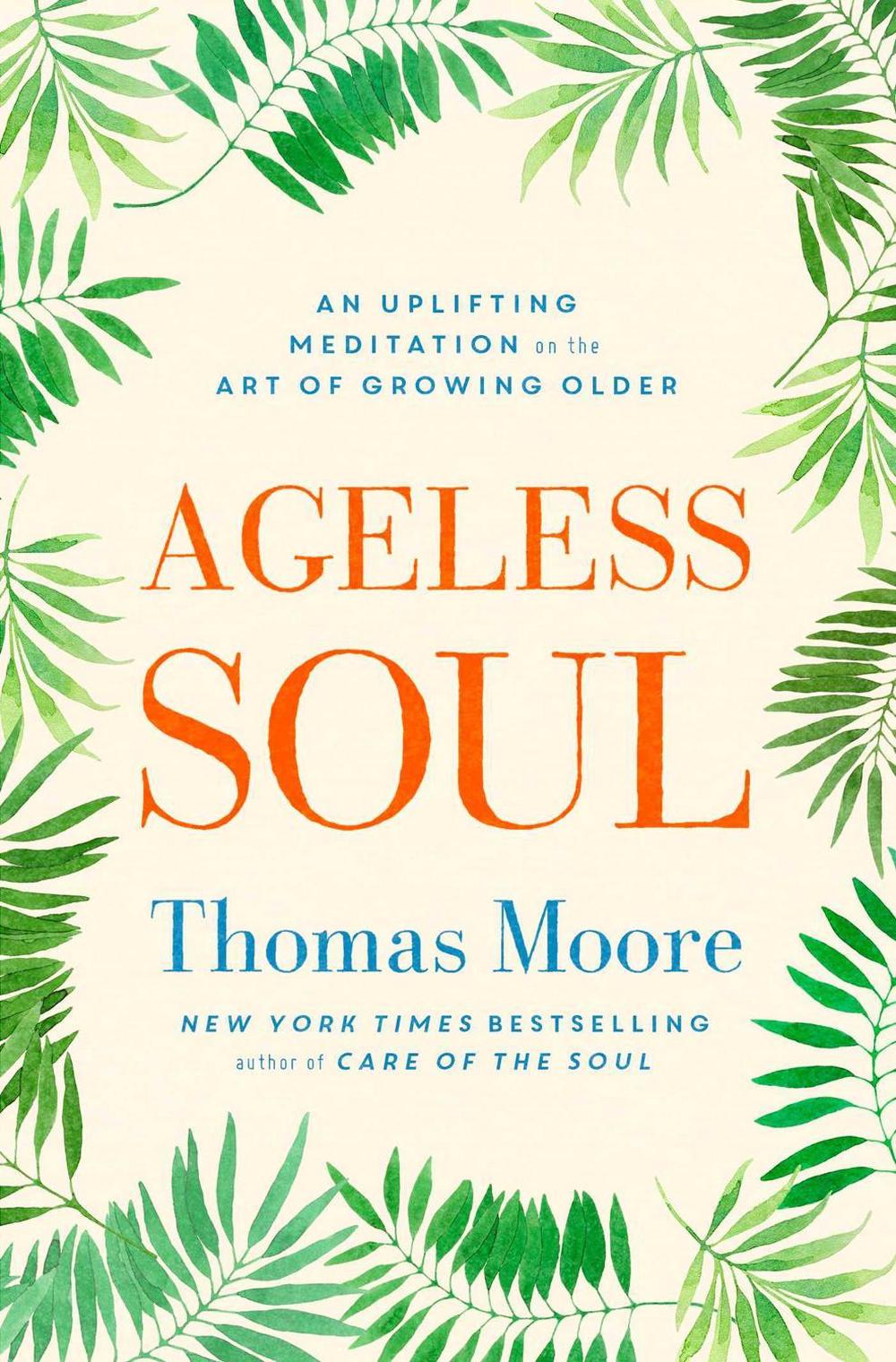 Ageless Soul by Thomas Moore - ISBN: 9781471163692