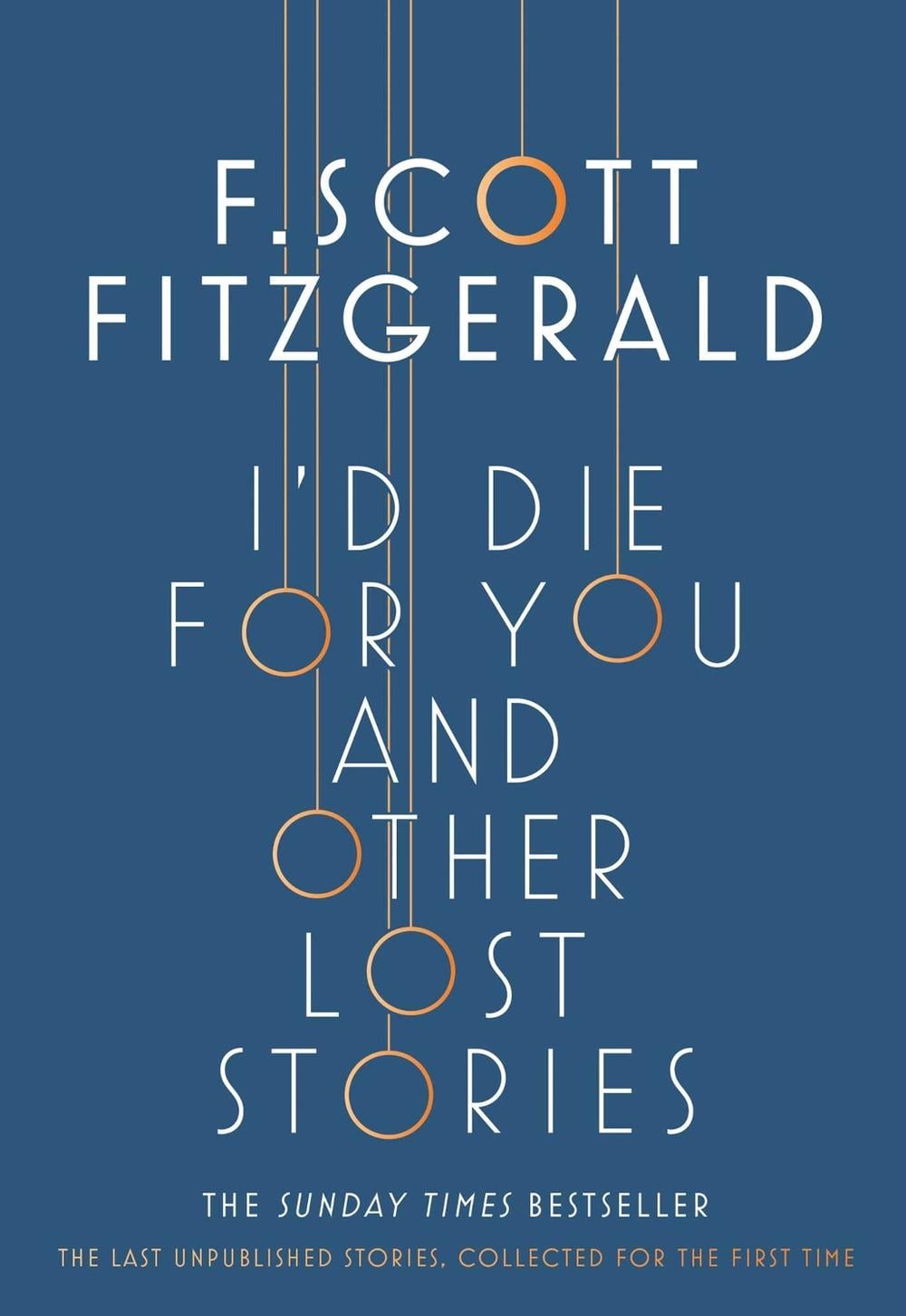 I'd Die for You: And Other Lost Stories by F. Scott Fitzgerald - ISBN: 9781471164736