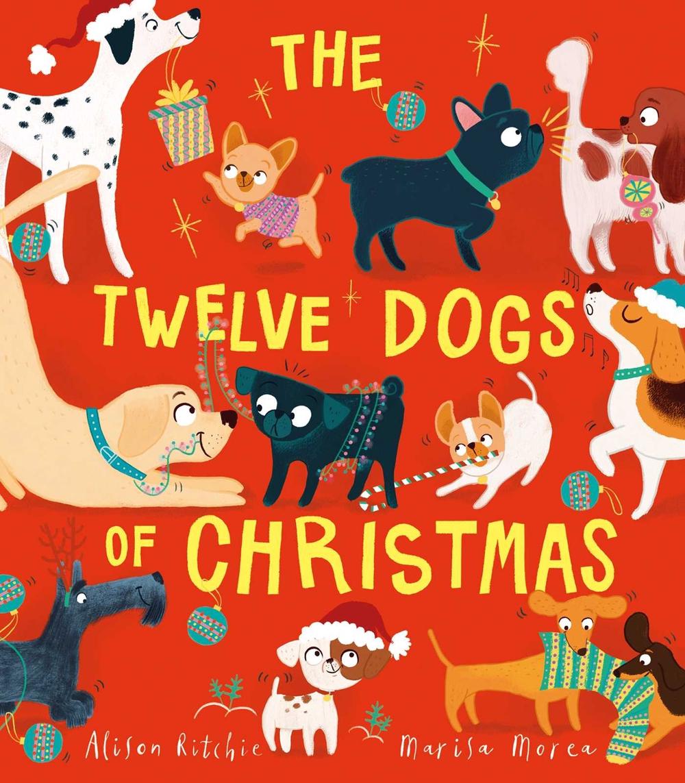 The Twelve Dogs of Christmas by Alison Ritchie - ISBN: 9781471166174